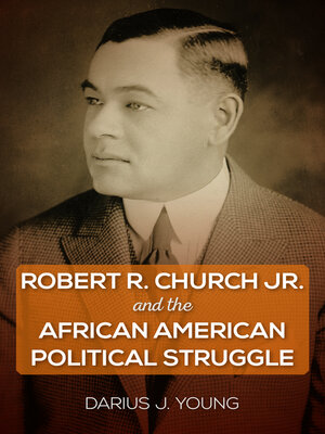 cover image of Robert R. Church Jr. and the African American Political Struggle
